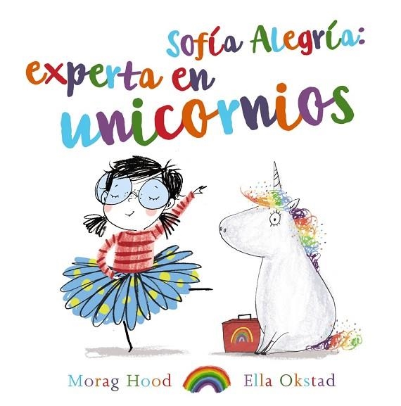 SOFÍA ALEGRÍA: EXPERTA EN UNICORNIOS | 9788469747391 | HOOD, MORAG | Llibreria La Gralla | Llibreria online de Granollers