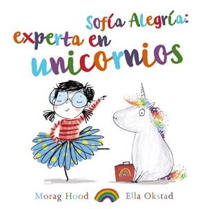 SOFÍA ALEGRÍA: EXPERTA EN UNICORNIOS | 9788469747391 | HOOD, MORAG | Llibreria La Gralla | Librería online de Granollers