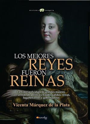 MEJORES REYES FUERON REINAS, LS | 9788499679815 | MÁRQUEZ DE LA PLATA, VICENTA | Llibreria La Gralla | Llibreria online de Granollers