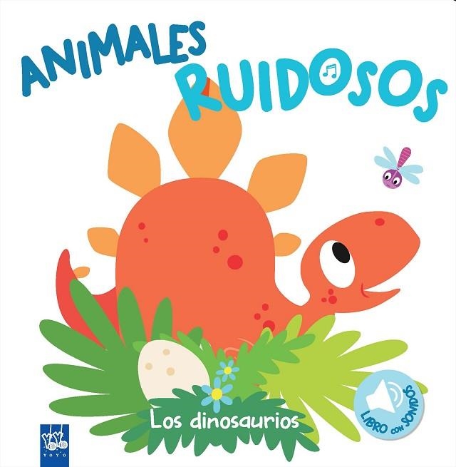 ANIMALES RUIDOSOS. LOS DINOSAURIOS | 9788408193401 | YOYO | Llibreria La Gralla | Llibreria online de Granollers