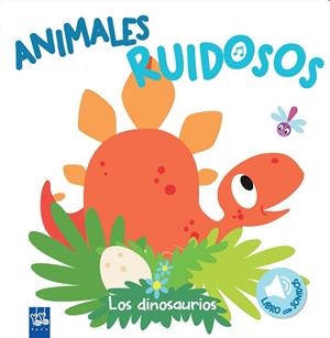 ANIMALES RUIDOSOS. LOS DINOSAURIOS | 9788408193401 | YOYO | Llibreria La Gralla | Llibreria online de Granollers