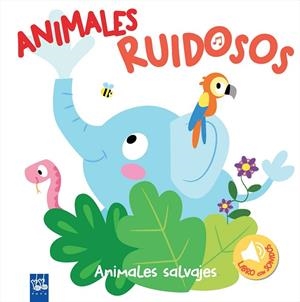ANIMALES RUIDOSOS. ANIMALES SALVAJES | 9788408193418 | YOYO | Llibreria La Gralla | Llibreria online de Granollers