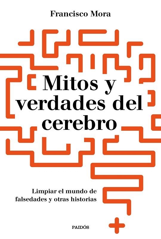 MITOS Y VERDADES DEL CEREBRO | 9788449334986 | MORA, FRANCISCO | Llibreria La Gralla | Llibreria online de Granollers