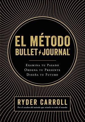 MÉTODO BULLET JOURNAL, EL | 9788408194415 | CARROLL, RYDER | Llibreria La Gralla | Librería online de Granollers