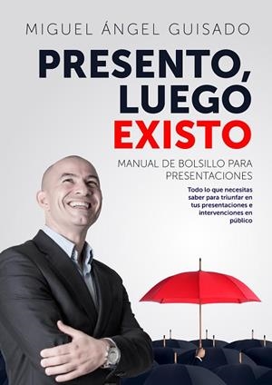 PRESENTO, LUEGO EXISTO | 9788498754766 | GUISADO DARIAS, MIGUEL ÁNGEL | Llibreria La Gralla | Llibreria online de Granollers