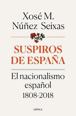 SUSPIROS DE ESPAÑA | 9788491990277 | NÚÑEZ SEIXAS, XOSÉ M. | Llibreria La Gralla | Librería online de Granollers