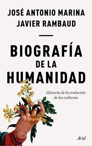 BIOGRAFÍA DE LA HUMANIDAD | 9788434429352 | MARINA, JOSÉ ANTONIO/RAMBAUD, JAVIER | Llibreria La Gralla | Librería online de Granollers