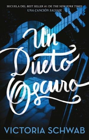 DUETO OSCURO, UN | 9788496886957 | SCHWAB, VICTORIA | Llibreria La Gralla | Librería online de Granollers