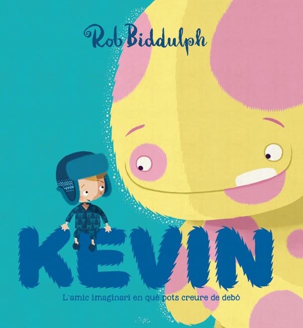 KEVIN | 9788417497002 | BIDDULPH, ROB | Llibreria La Gralla | Llibreria online de Granollers