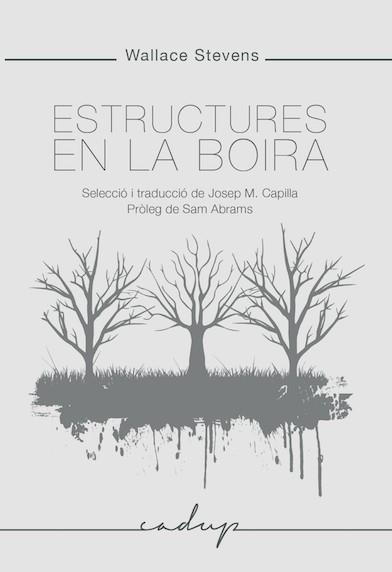 ESTRUCTURES EN LA BOIRA | 9788494840784 | STEVENS, WALLACE | Llibreria La Gralla | Llibreria online de Granollers