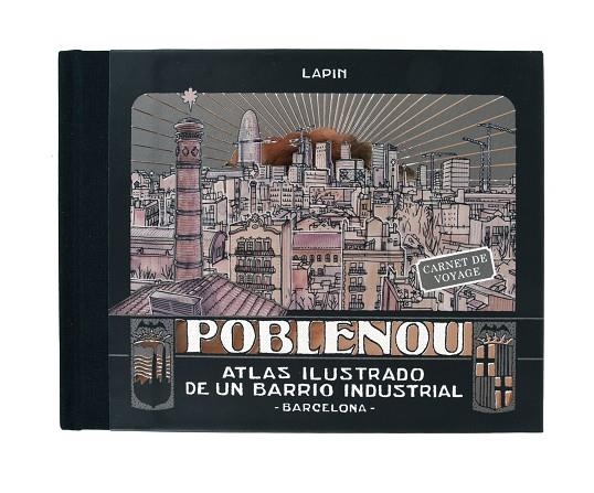 POBLENOU  ATLAS ILUSTRADO DE UN BARRIO INDUSTRIAL | 9788491561439 | CARRIÓN, JORGE | Llibreria La Gralla | Llibreria online de Granollers