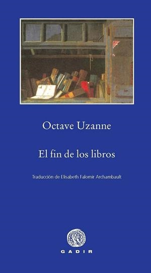 FIN DE LOS LIBROS, EL  | 9788496974715 | UZANNE, OCTAVE | Llibreria La Gralla | Llibreria online de Granollers