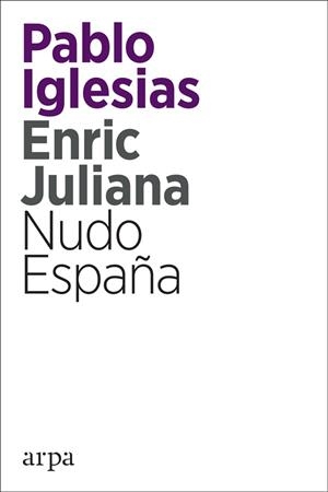 NUDO ESPAÑA | 9788416601820 | IGLESIAS TURRIÓN, PABLO/JULIANA RICART, ENRIC | Llibreria La Gralla | Llibreria online de Granollers