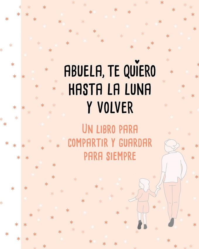 ABUELA, TE QUIERO HASTA LA LUNA Y VOLVER | 9788417424183 | PÉREZ-DUARTE, MARIANA | Llibreria La Gralla | Llibreria online de Granollers