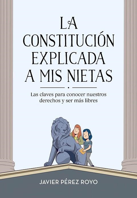 CONSTITUCIÓN EXPLICADA A MI NIETAS, LA  | 9788416712922 | PÉREZ ROYO, JAVIER | Llibreria La Gralla | Llibreria online de Granollers