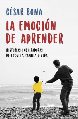 EMOCIÓN DE APRENDER, LA | 9788401019401 | BONA, CÉSAR | Llibreria La Gralla | Librería online de Granollers
