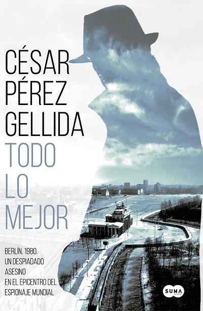 TODO LO MEJOR | 9788491292029 | PÉREZ GELLIDA, CÉSAR | Llibreria La Gralla | Librería online de Granollers