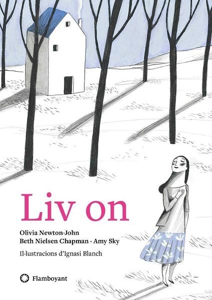 LIV ON (CATALÀ) | 9788494883200 | NEWTON-JOHN, OLIVIA; SKY, AMY; NIELSEN CHAPMAN, BETH | Llibreria La Gralla | Llibreria online de Granollers