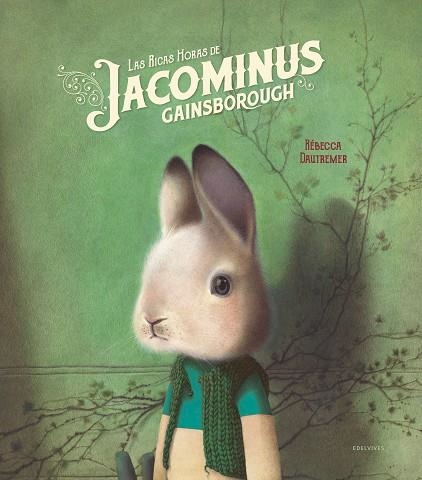 RICAS HORAS DE JACOMINUS GAINSBOROUGH, LAS  | 9788414016978 | DAUTREMER, RÉBECCA | Llibreria La Gralla | Librería online de Granollers