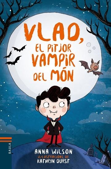 VLAD EL PITJOR VAMPIR DEL MON | 9788447937585 | WILSON, ANNA; DURST, KATRYN | Llibreria La Gralla | Llibreria online de Granollers