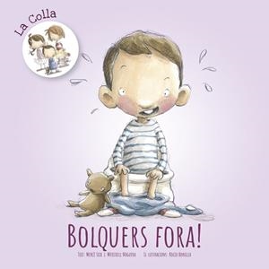 BOLQUERS FORA! | 9788416844845 | SEIX, MERCÈ; NOGUERA, MERITXELL | Llibreria La Gralla | Librería online de Granollers