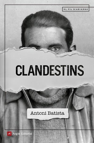 CLANDESTINS | 9788417214470 | BATISTA VILADRICH, ANTONI | Llibreria La Gralla | Librería online de Granollers