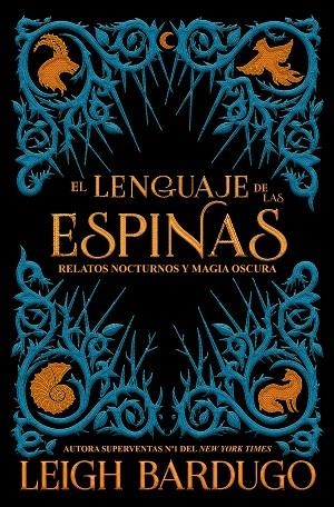 LENGUAJE DE LAS ESPINAS, EL  | 9788417390600 | BARDUGO, LEIGH | Llibreria La Gralla | Llibreria online de Granollers