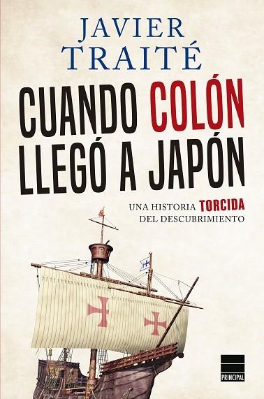 CUANDO COLÓN LLEGÓ A JAPÓN | 9788417333003 | TRAITÉ, JAVIER | Llibreria La Gralla | Llibreria online de Granollers