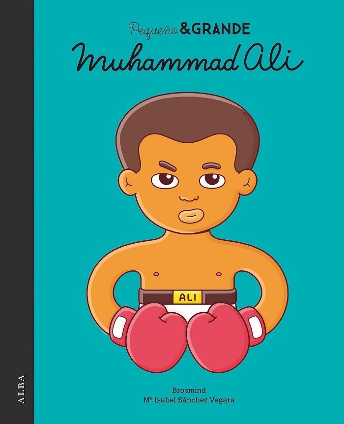 PEQUEÑO & GRANDE MUHAMMAD ALI | 9788490654804 | SÁNCHEZ VEGARA, Mª ISABEL | Llibreria La Gralla | Llibreria online de Granollers