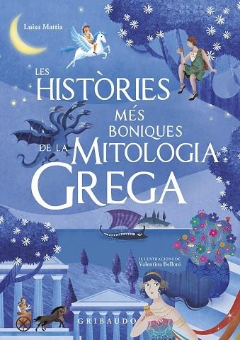 HISTORIES MES BONIQUES DE LA MITOLOGIA GREGA, LES | 9788417127244 | MATTIA, LUISA | Llibreria La Gralla | Llibreria online de Granollers