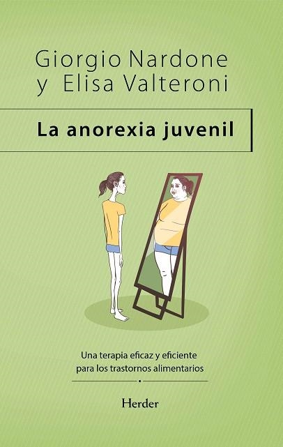 ANOREXIA JUVENIL, LA | 9788425442032 | NARDONE, GIORGIO; VALTERONI, ELISA | Llibreria La Gralla | Librería online de Granollers