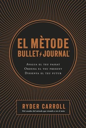 MÈTODE BULLET JOURNAL,EL | 9788466424394 | CARROLL, RYDER | Llibreria La Gralla | Librería online de Granollers