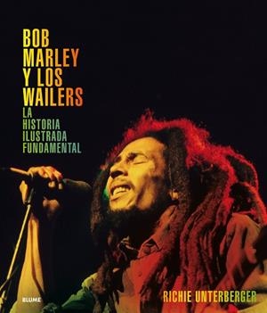 BOB MARLEY Y LOS WAILERS | 9788417492083 | UNTERBERGER, RICHIE | Llibreria La Gralla | Llibreria online de Granollers