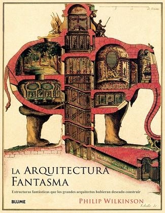 ARQUITECTURA FANTASMA, LA  | 9788417254872 | WILKINSON, PHILIP | Llibreria La Gralla | Llibreria online de Granollers