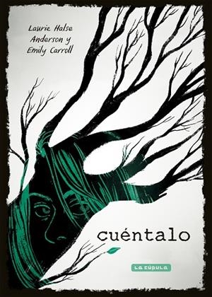 CUÉNTALO | 9788417442163 | HALSE ANDERSON, LAURIE / CARROL, EMILY | Llibreria La Gralla | Librería online de Granollers