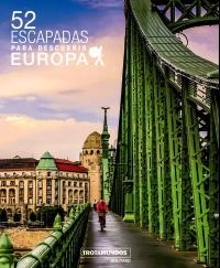 52 ESCAPADAS PARA DESCUBRIR EUROPA 2018 | 9788417245085 | GLOAGUEN, PHILIPPE | Llibreria La Gralla | Llibreria online de Granollers