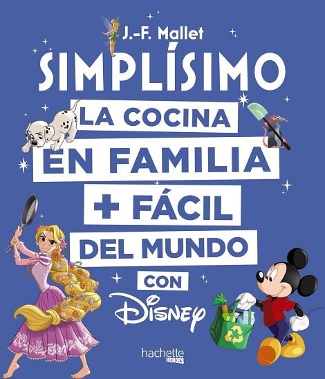 DISNEY SIMPLÍSIMO | 9788416857203 | MALLET, JEAN-FRANÇOIS | Llibreria La Gralla | Librería online de Granollers