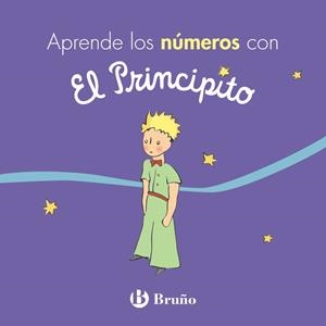 APRENDE LOS NÚMEROS CON EL PRINCIPITO | 9788469624692 | DE SAINT-EXUPÉRY, ANTOINE | Llibreria La Gralla | Librería online de Granollers