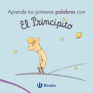 APRENDE TUS PRIMERAS PALABRAS CON EL PRINCIPITO | 9788469624715 | DE SAINT-EXUPÉRY, ANTOINE | Llibreria La Gralla | Librería online de Granollers