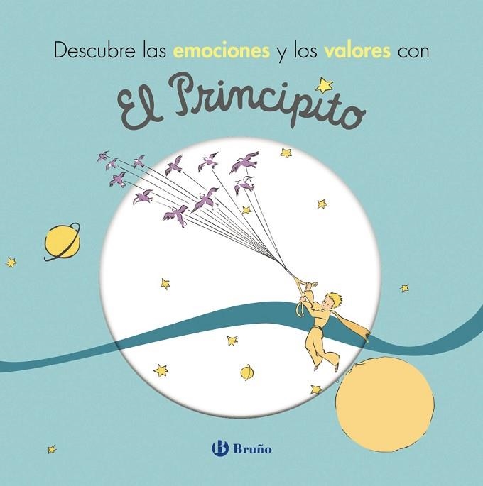 DESCUBRE LAS EMOCIONES Y LOS VALORES CON EL PRINCIPITO | 9788469624777 | DE SAINT-EXUPÉRY, ANTOINE | Llibreria La Gralla | Llibreria online de Granollers