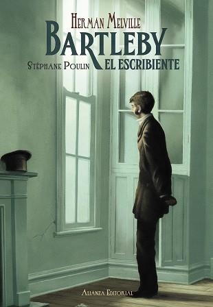 BARTLEBY, EL ESCRIBIENTE | 9788491813200 | MELVILLE, HERMAN | Llibreria La Gralla | Librería online de Granollers