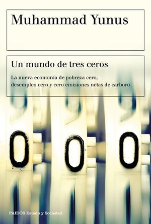 UN MUNDO DE TRES CEROS | 9788449335068 | YUNUS, MUHAMMAD | Llibreria La Gralla | Librería online de Granollers