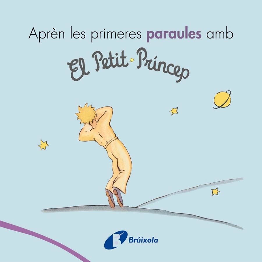 APRÈN LES PRIMERES PARAULES AMB EL PETIT PRÍNCEP | 9788499069418 | DE SAINT-EXUPÉRY, ANTOINE | Llibreria La Gralla | Llibreria online de Granollers