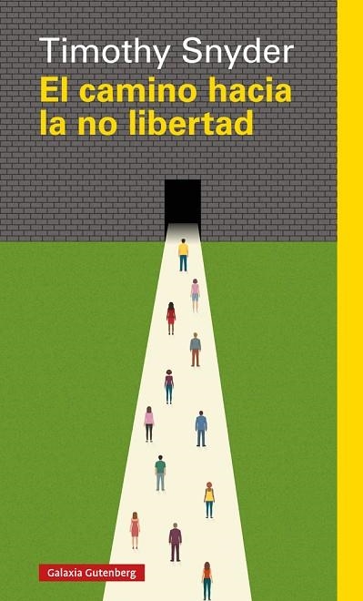 CAMINO HACIA LA NO LIBERTAD, EL | 9788417355524 | SNYDER, TIMOTHY | Llibreria La Gralla | Librería online de Granollers