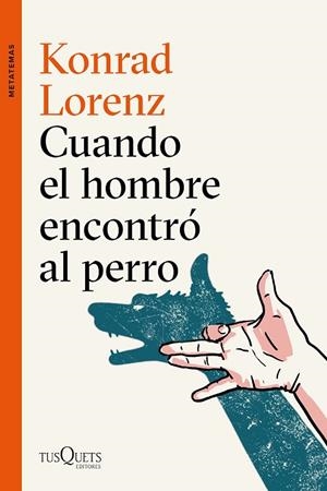 CUANDO EL HOMBRE ENCONTRÓ AL PERRO | 9788490666173 | LORENZ, KONRAD | Llibreria La Gralla | Llibreria online de Granollers