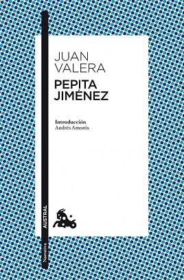 PEPITA JIMENEZ (AUSTRAL) | 9788467036602 | VALERA, JUAN | Llibreria La Gralla | Librería online de Granollers
