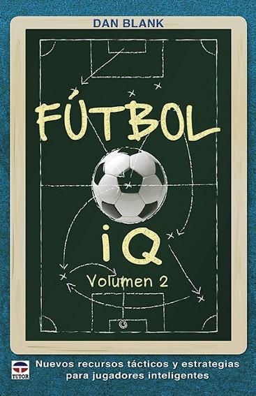 FÚTBOL IQ VOLUMEN 2 | 9788416676620 | BLANK, DAN | Llibreria La Gralla | Llibreria online de Granollers