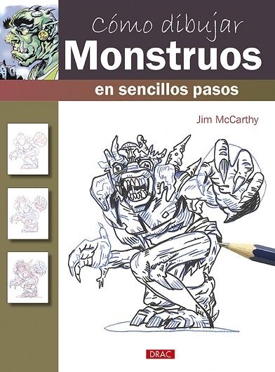 CÓMO DIBUJAR MONSTRUOS EN SENCILLOS PASOS | 9788498746075 | MCCARTHY, JIM | Llibreria La Gralla | Llibreria online de Granollers