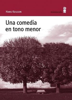 COMEDIA EN TONO MENOR, UN | 9788495587794 | KEILON, HANS | Llibreria La Gralla | Llibreria online de Granollers