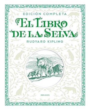 LIBRO DE LA SELVA. EDICIÓN COMPLETA, EL  | 9788414011300 | KIPLING, RUDYARD | Llibreria La Gralla | Librería online de Granollers